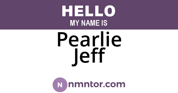 Pearlie Jeff
