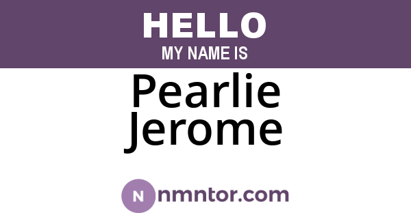 Pearlie Jerome