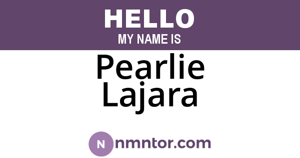 Pearlie Lajara