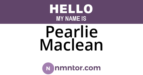 Pearlie Maclean