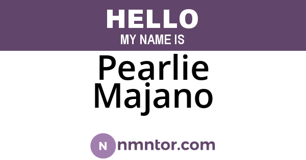 Pearlie Majano