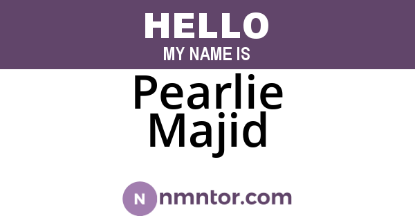 Pearlie Majid