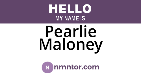 Pearlie Maloney