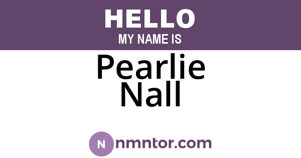 Pearlie Nall