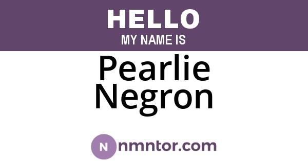 Pearlie Negron
