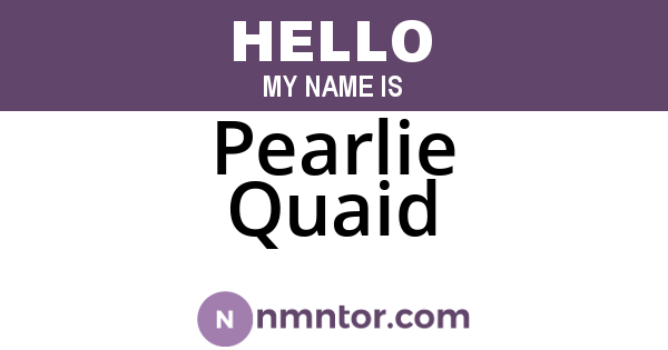 Pearlie Quaid