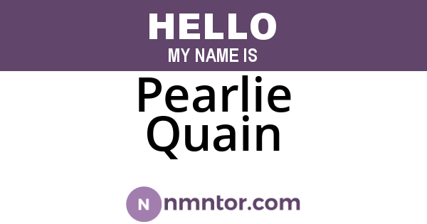 Pearlie Quain