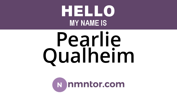 Pearlie Qualheim