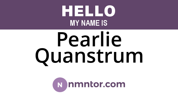 Pearlie Quanstrum