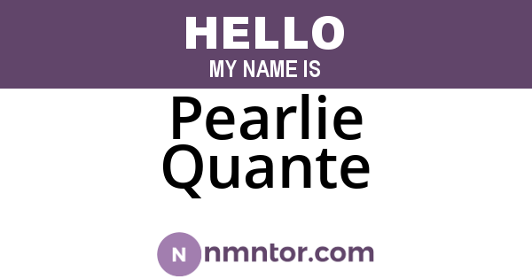 Pearlie Quante