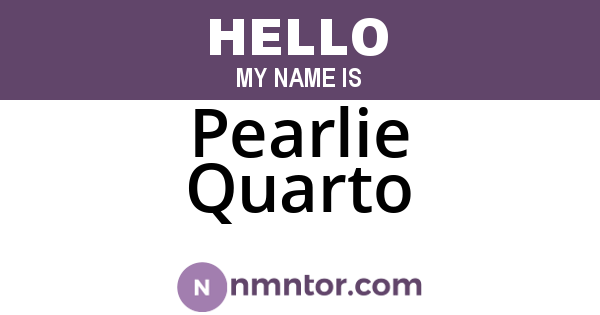Pearlie Quarto