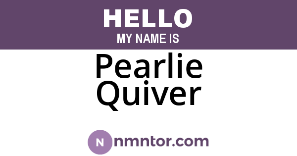 Pearlie Quiver
