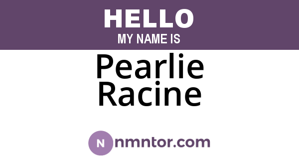 Pearlie Racine