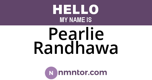 Pearlie Randhawa