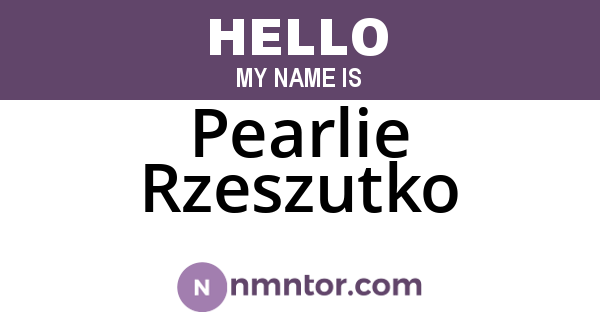 Pearlie Rzeszutko