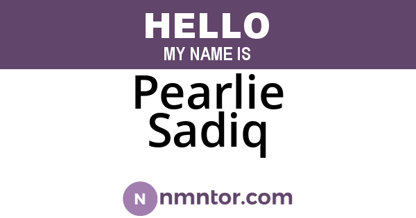 Pearlie Sadiq