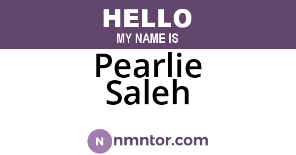 Pearlie Saleh