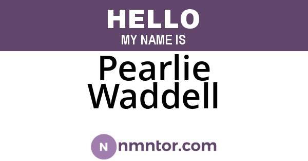 Pearlie Waddell