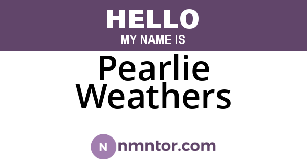 Pearlie Weathers