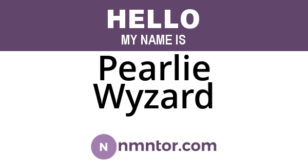 Pearlie Wyzard