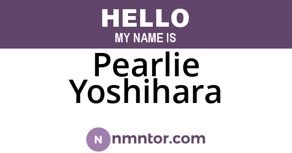 Pearlie Yoshihara