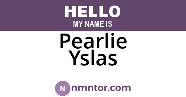 Pearlie Yslas