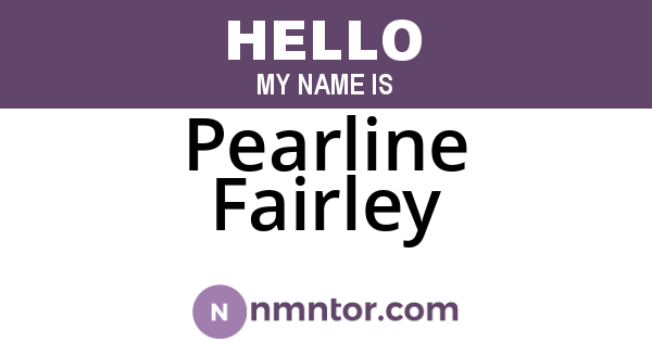 Pearline Fairley