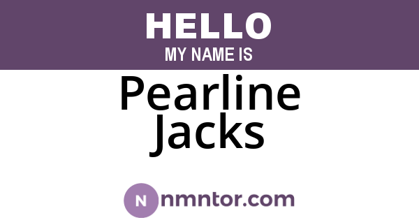Pearline Jacks