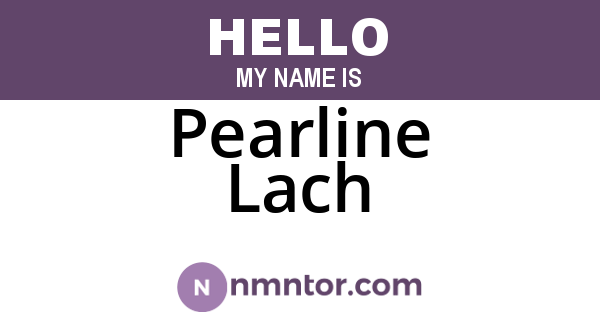 Pearline Lach