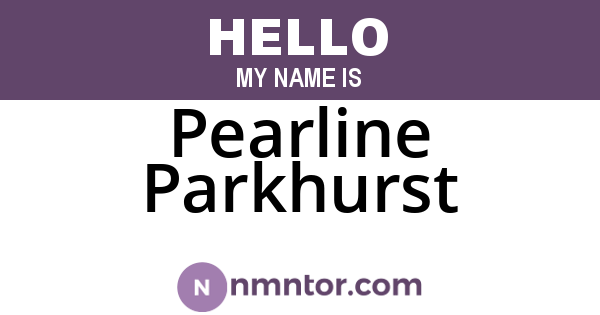 Pearline Parkhurst