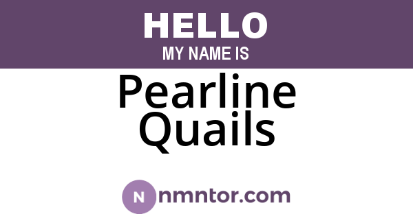 Pearline Quails