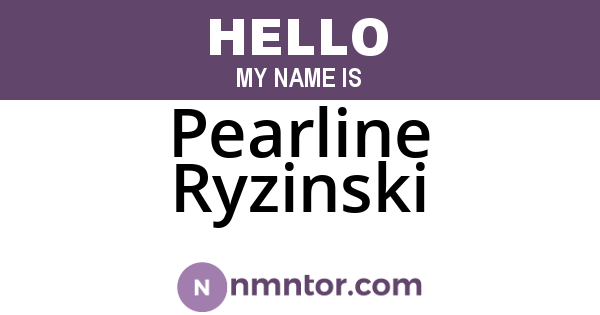 Pearline Ryzinski