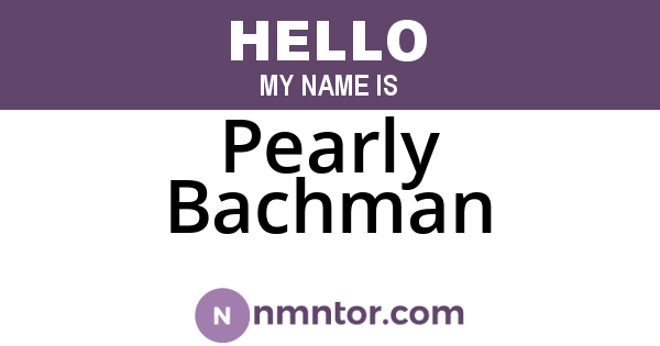 Pearly Bachman