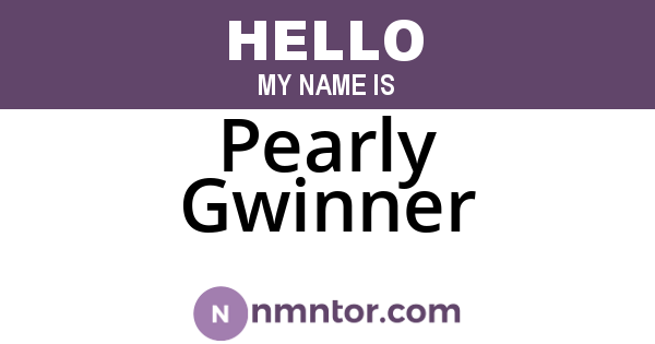 Pearly Gwinner
