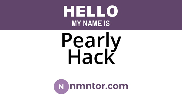 Pearly Hack