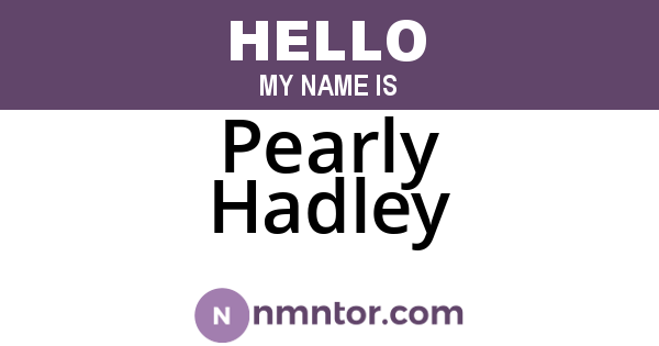 Pearly Hadley