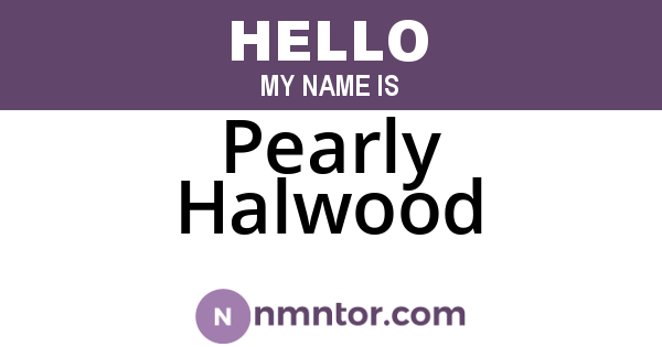 Pearly Halwood