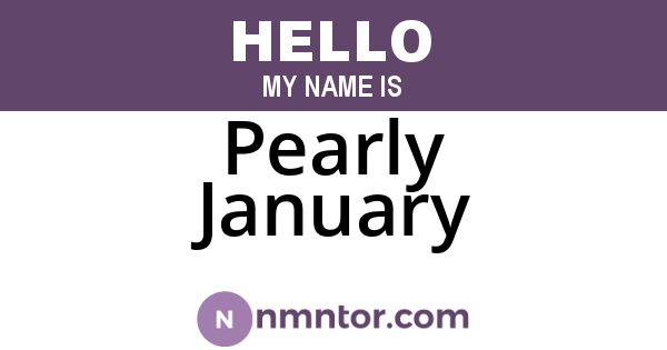 Pearly January