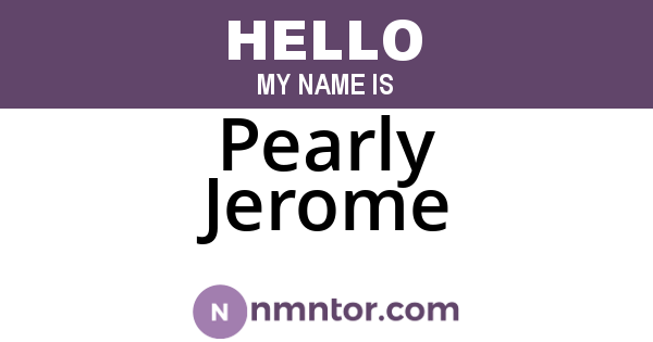 Pearly Jerome