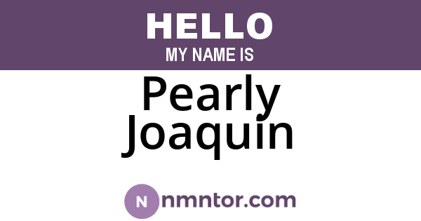 Pearly Joaquin