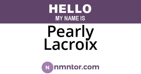 Pearly Lacroix