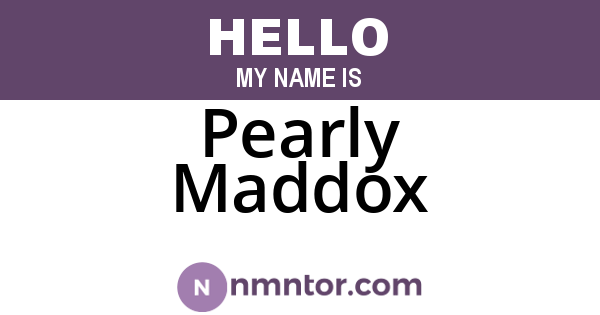 Pearly Maddox