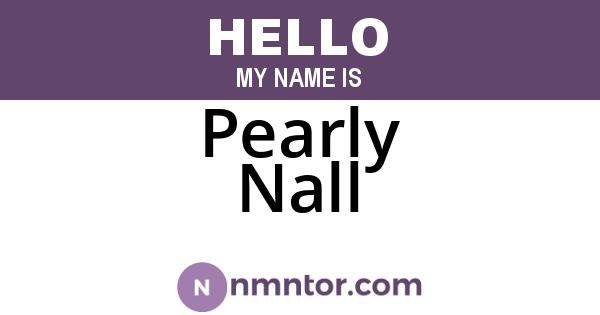 Pearly Nall