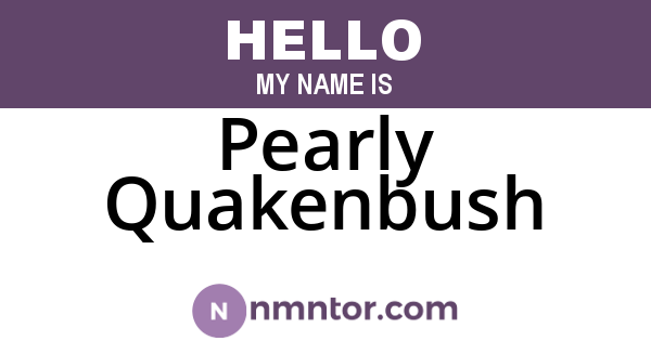 Pearly Quakenbush