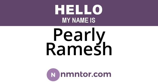 Pearly Ramesh