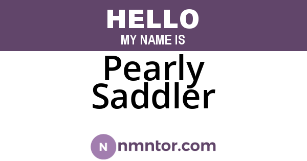 Pearly Saddler