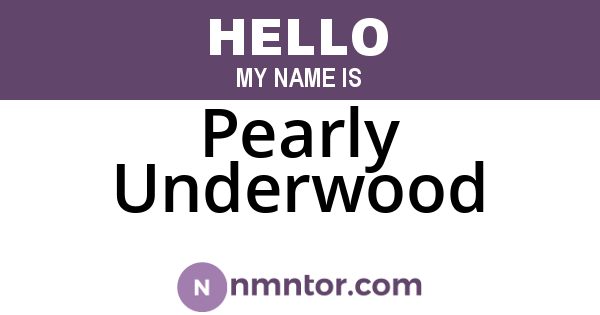 Pearly Underwood