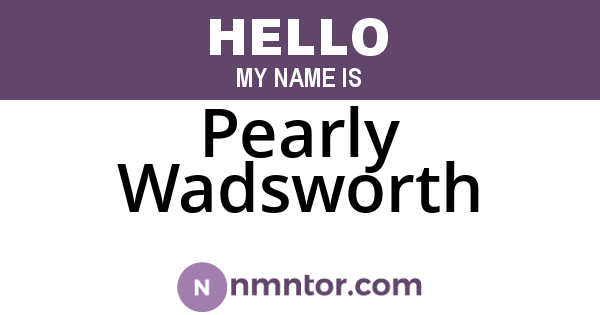 Pearly Wadsworth