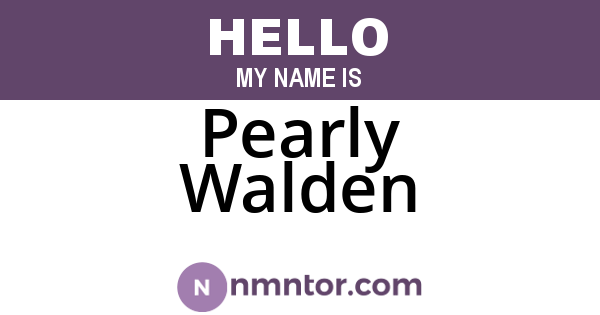 Pearly Walden