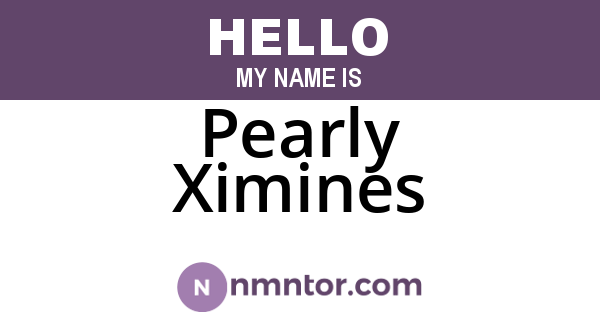 Pearly Ximines